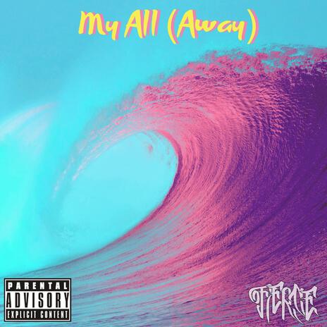 My All (Away) | Boomplay Music