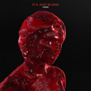 It's Just Blood lyrics | Boomplay Music