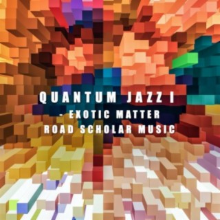 Quantum Jazz I - Exotic Matter