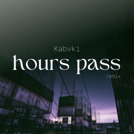 Hours Pass (Remix) | Boomplay Music