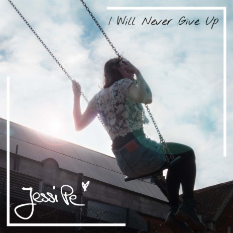I Will Never Give Up | Boomplay Music