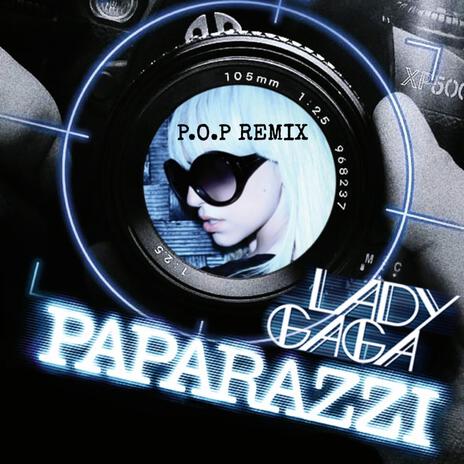 Paparazzi (P.O.P REMIX) | Boomplay Music