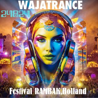 Event Wajakaa Live Set at Wajatrance, Festival RAMBAK,Holland