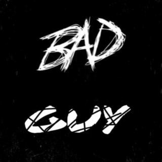 Bad Guy