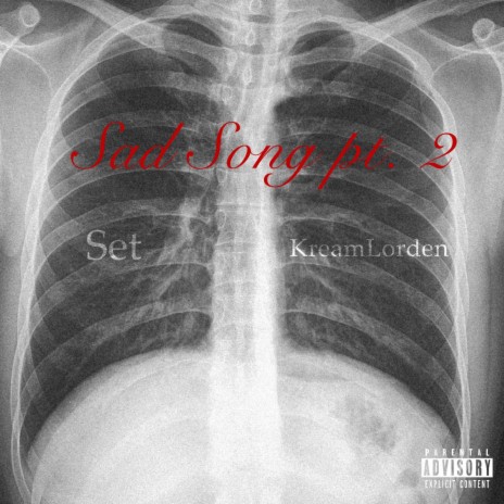 Sad Song pt. 2 ft. KreamLorden