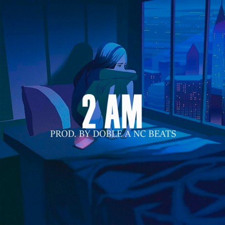 2 Am | Boomplay Music