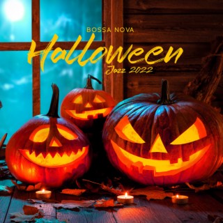 Bossa Nova Halloween Jazz 2022: Autumn Positive Mood, Cocktail Party, Saxophone, Guitar & Piano Instrumental Music