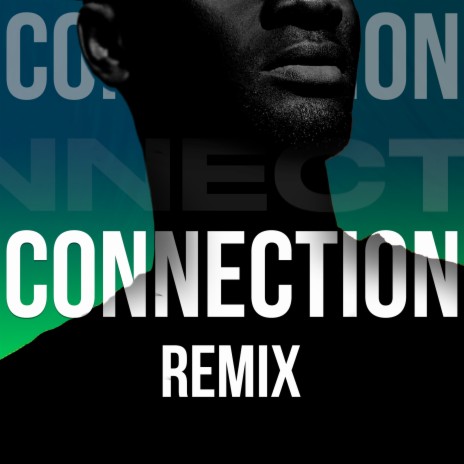 Connection (Remix) | Boomplay Music