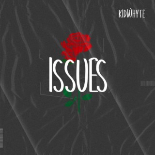 Issues lyrics | Boomplay Music
