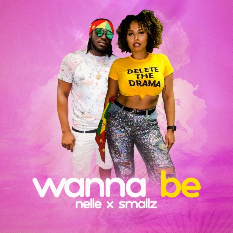 Wanna Be ft. Smallz | Boomplay Music