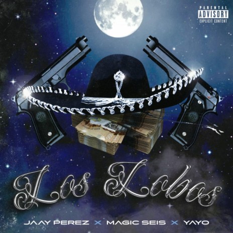 Los Lobos ft. JaayPerez & El Yayo | Boomplay Music