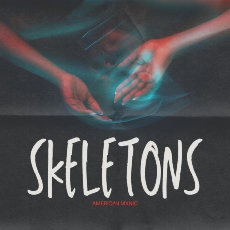 Skeletons | Boomplay Music