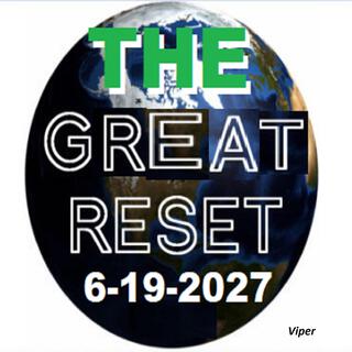 THE GREAT RESET 6-19-2027