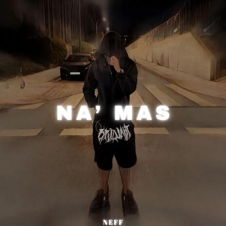 Na Mas | Boomplay Music