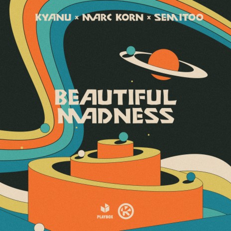 Beautiful Madness ft. Marc Korn & Semitoo | Boomplay Music