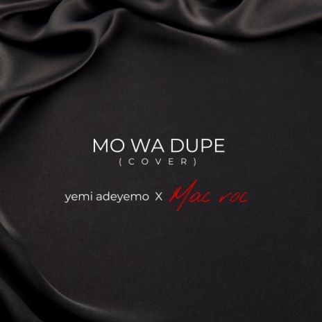 Mo Wa Dupe - (Cover) | Boomplay Music
