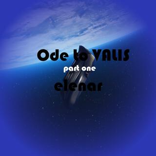 Ode to VALIS (part one)