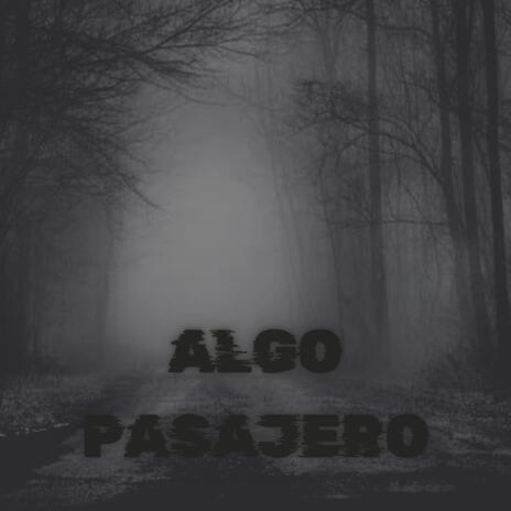 Algo Pasajero | Boomplay Music