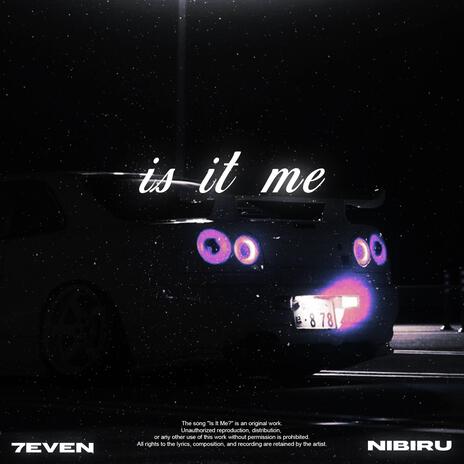 is it me ft. nibiru | Boomplay Music