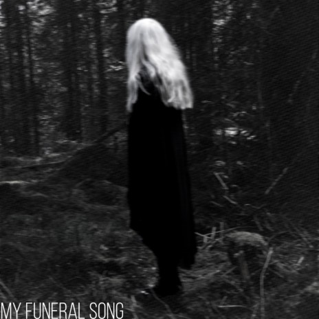 MY FUNERAL SONG | Boomplay Music