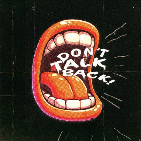 DONT TALK BACK | Boomplay Music