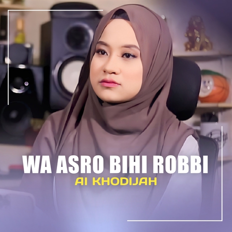 WA ASRO BIHI ROBBI | Boomplay Music