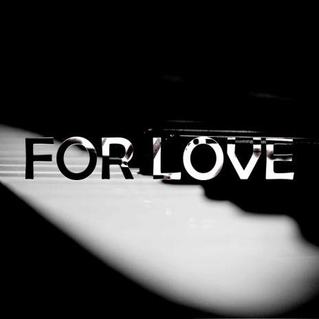 For Love | Boomplay Music