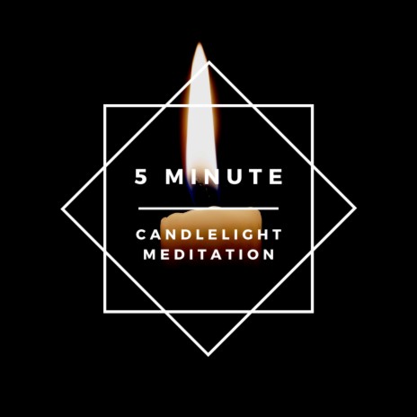 5 Minute Candle Meditation | Boomplay Music