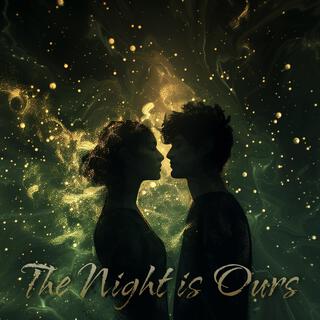 The Night is Ours