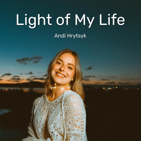 Light Of My Life | Boomplay Music