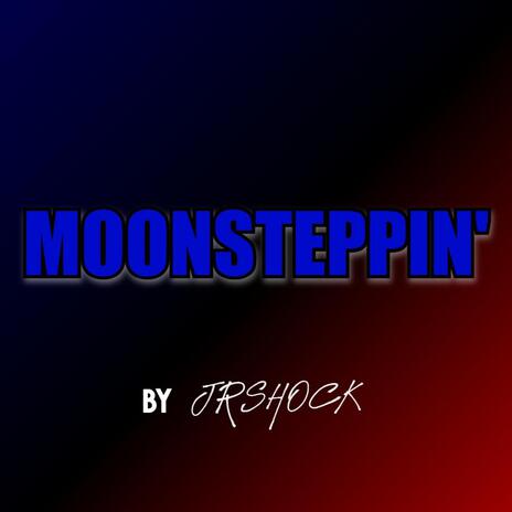 Moonsteppin'