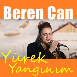 Beren Can Yürek Yangınım