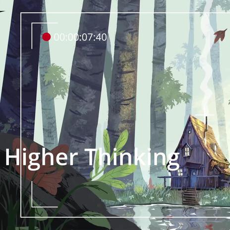 Higher Thinking | Boomplay Music