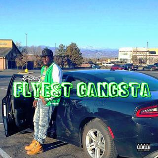 Flyest Gangsta