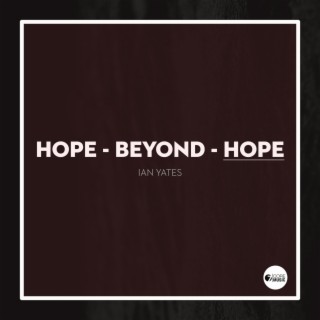 Hope Beyond Hope