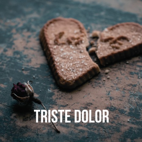 Triste dolor | Boomplay Music