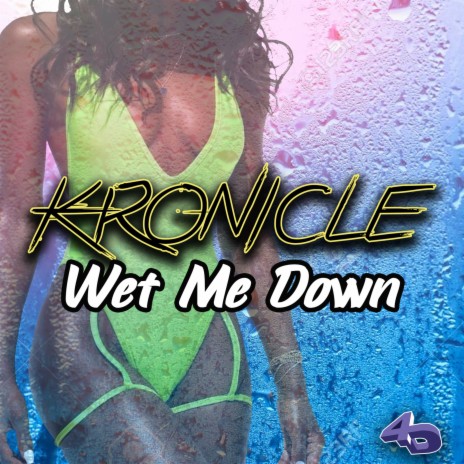 Wet Me Down (Water) | Boomplay Music