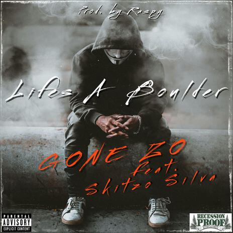 Lifes A Boulder ft. Skitzo Silva | Boomplay Music