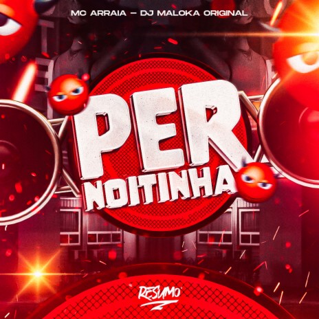 Pernoitinha ft. dj maloka original | Boomplay Music