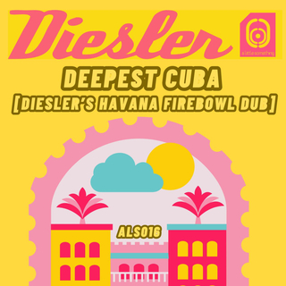 Deepest Cuba (Diesler's Havana Firebowl Dub)