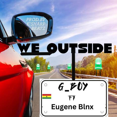 We out side ft. Eugene Blnx | Boomplay Music