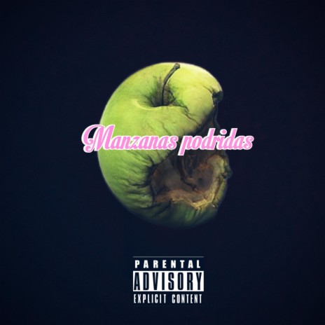 Manzanas podridas | Boomplay Music