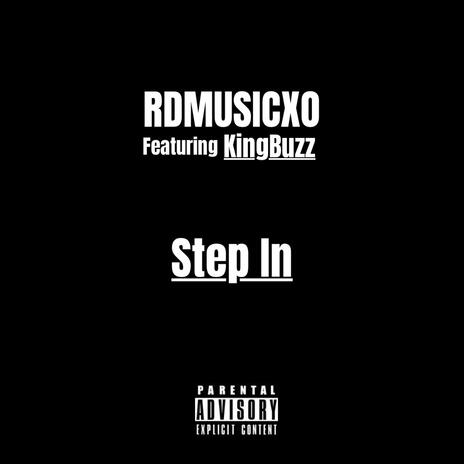 STEP IN (Edited) ft. King Buzz