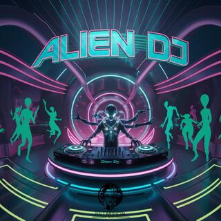 Alien Dj