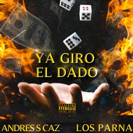 Ya Giro El Dado ft. Los Parna | Boomplay Music