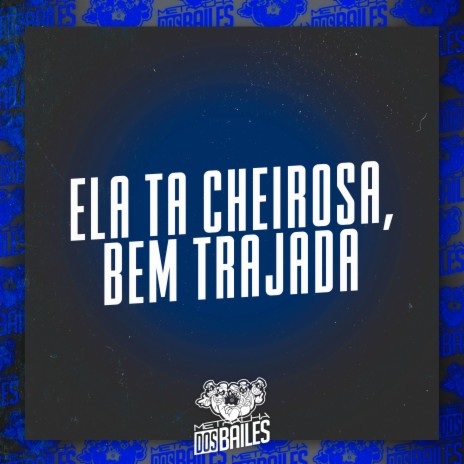 Ela Ta Cheirosa, Bem Trajada ft. Mc Amandinha Zs & DJ MANO LOST | Boomplay Music