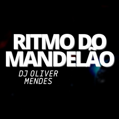 Ritmo do Mandelão | Boomplay Music