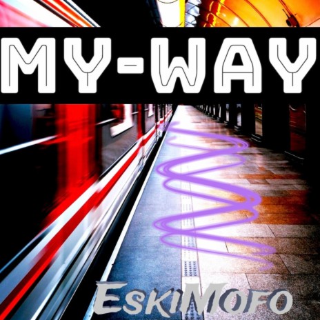 MY-WAY | Boomplay Music