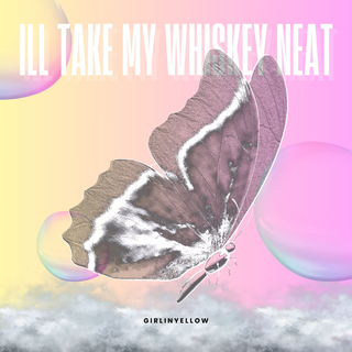 Ill Take My Whiskey Neat