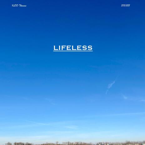 lifeless | Boomplay Music